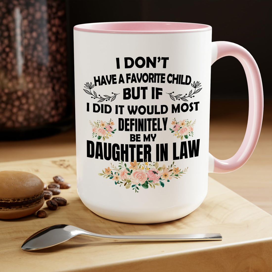 My Daughter In Law is My Favorite Child Mug 15oz 11oz D1