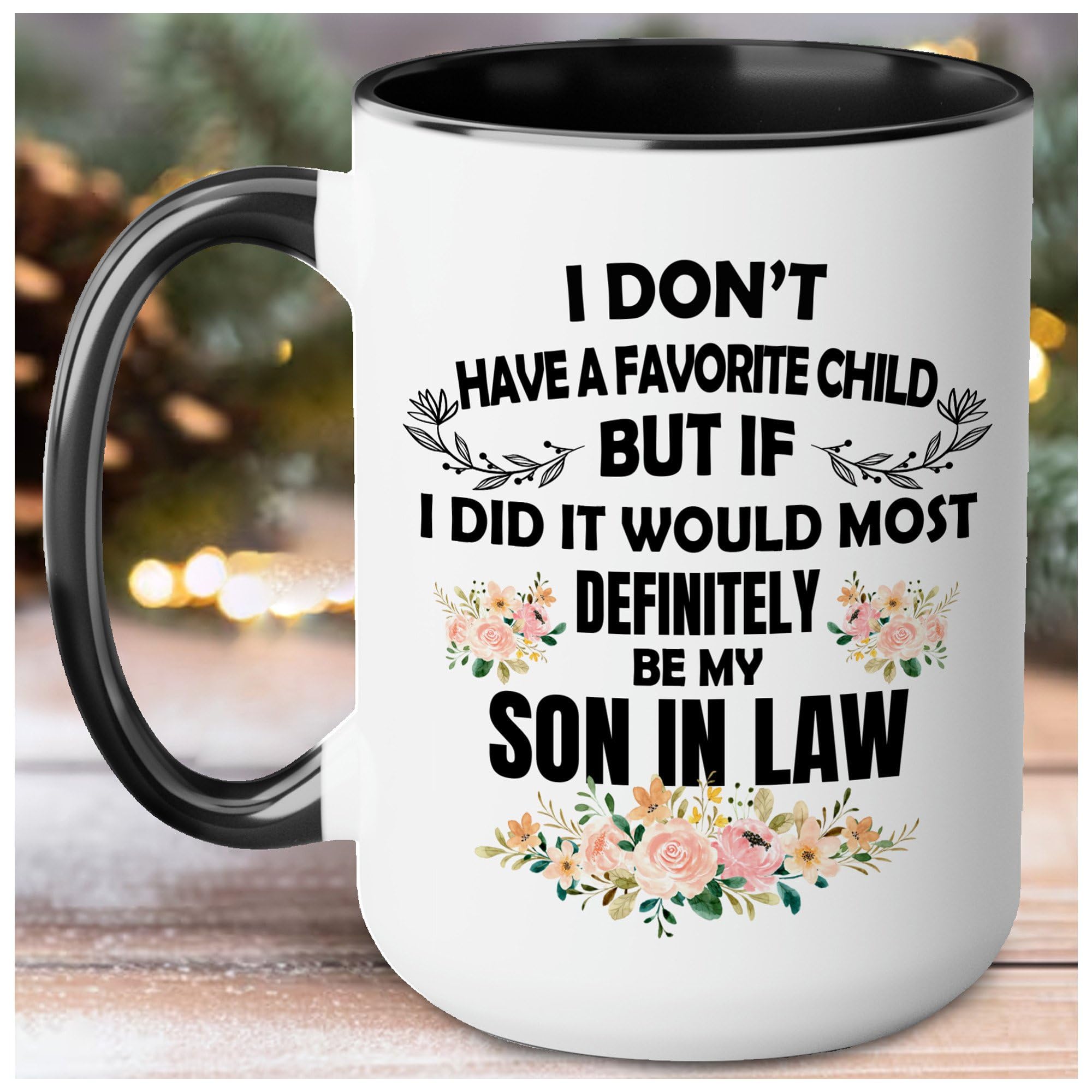 My Son In Law is My Favorite Child Mug 15oz 11oz D2