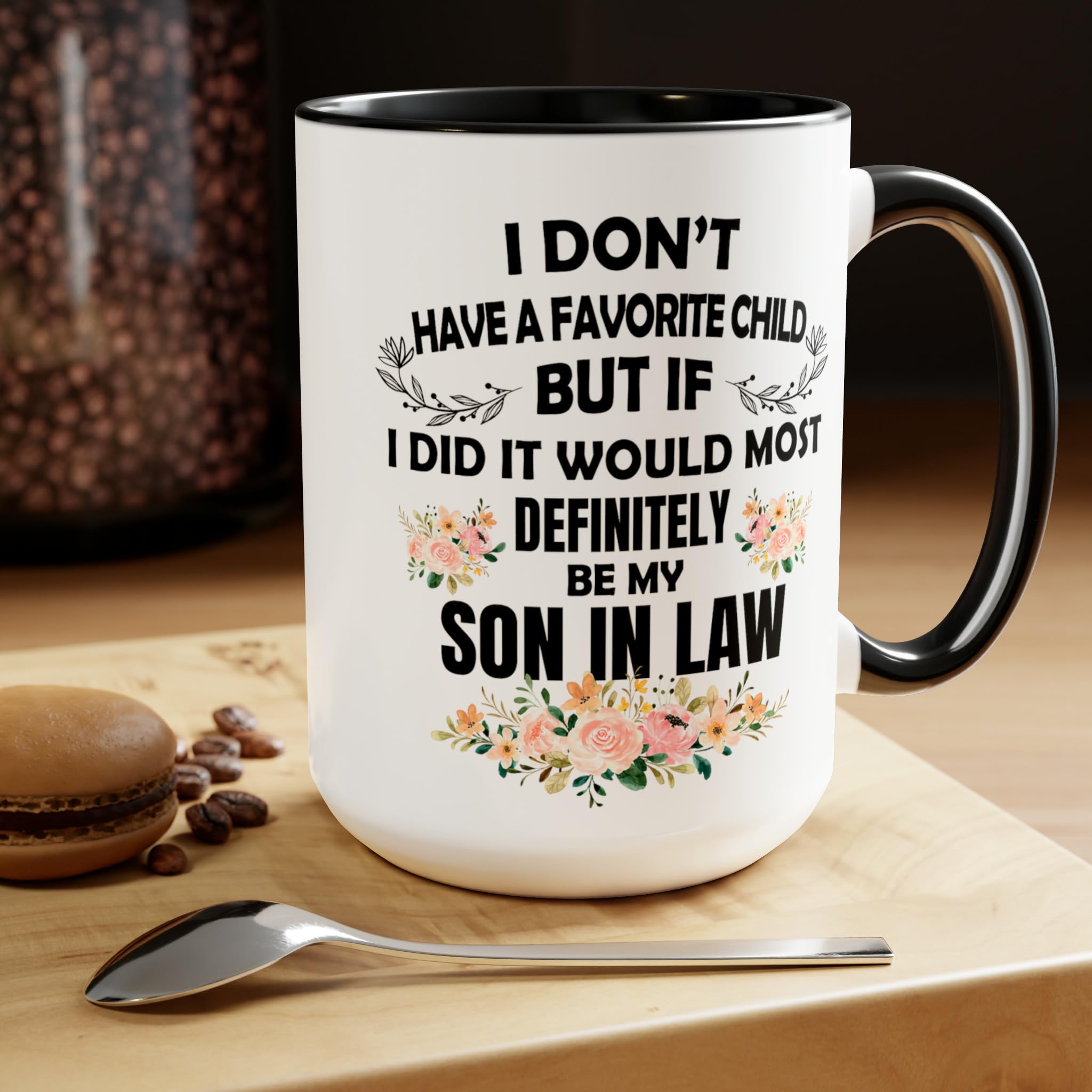 My Son In Law is My Favorite Child Mug 15oz 11oz D2