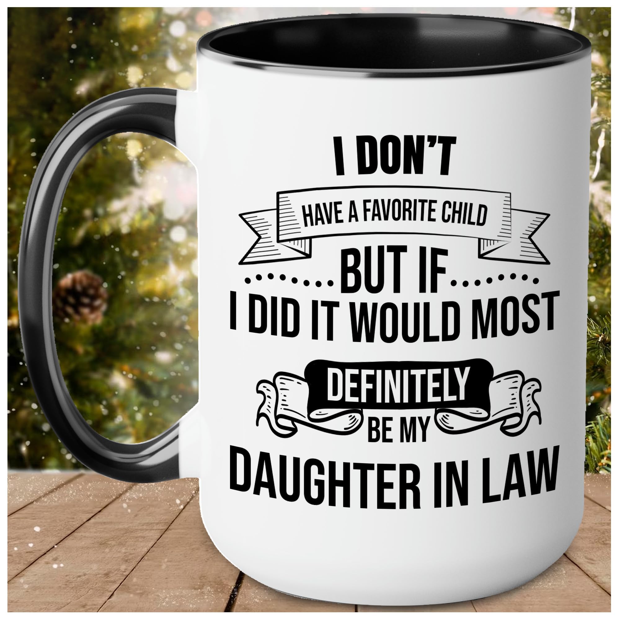 My Daughter In Law is My Favorite Child Mug 15oz 11oz D5
