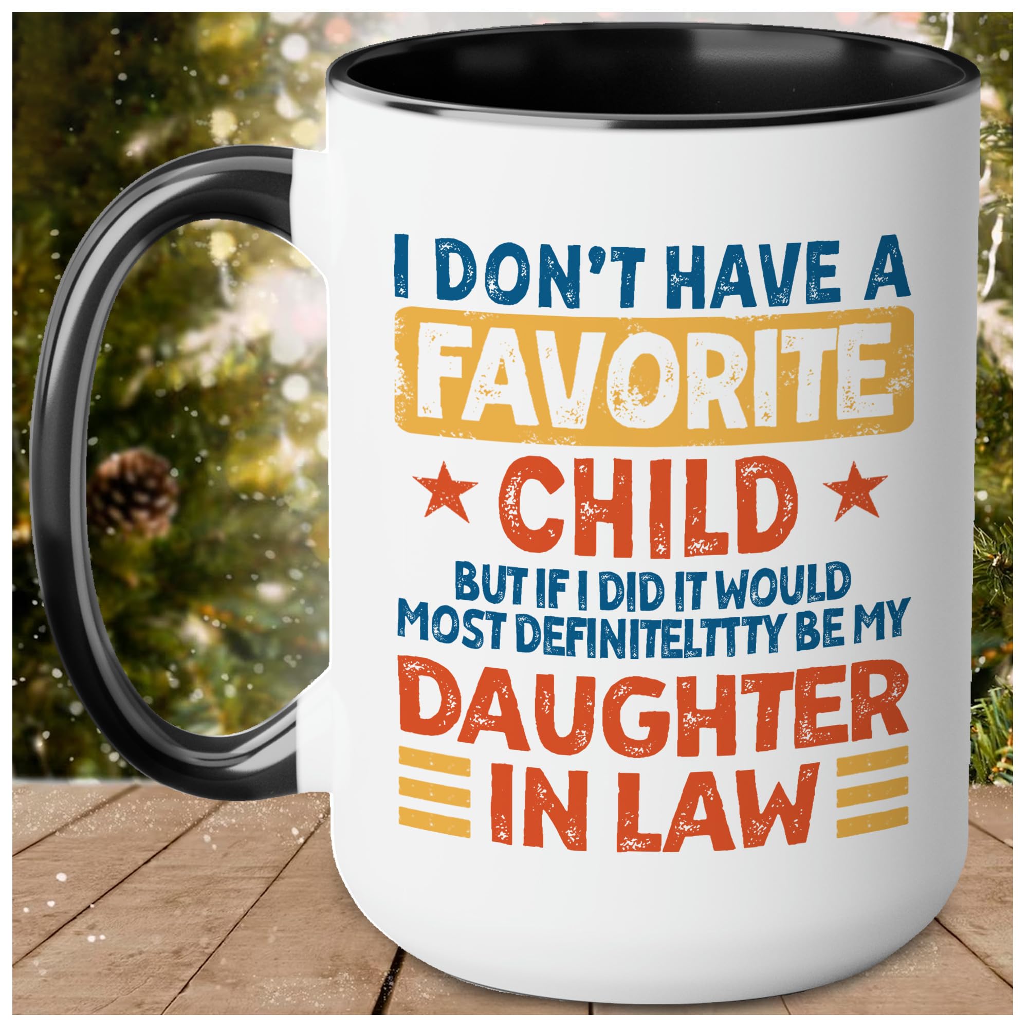 My Daughter In Law is My Favorite Child Mug 15oz 11oz D2